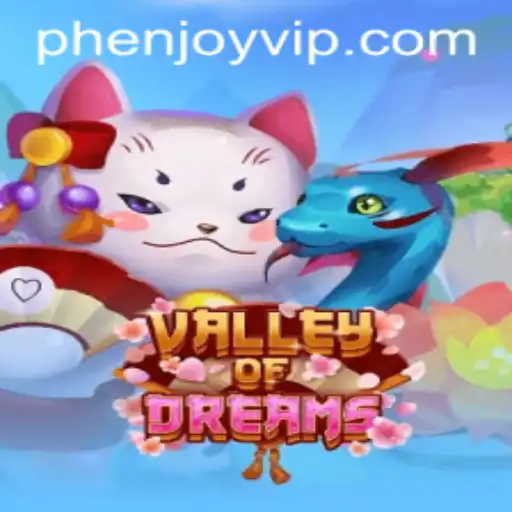 Exploring Valley of Dreams and Phenjoy